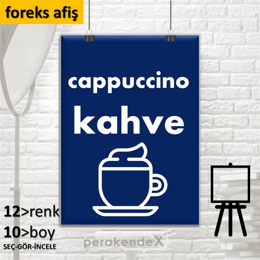 Cappuccino Kahve SERT PLASTİK POSTER,  AFİŞ -dikdörtgen,tek yön baskısert plastik poster,  afiş