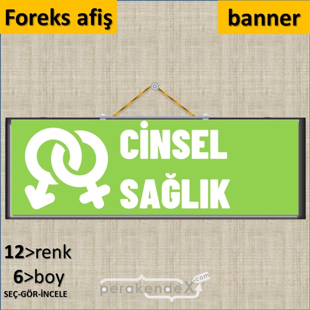 Cinsel Sağlık Ürün Çeşitleri SERT PLASTİK POSTER,  AFİŞ (BANNER) -dikdörtgen,tek yön baskısert plastik poster,  afiş