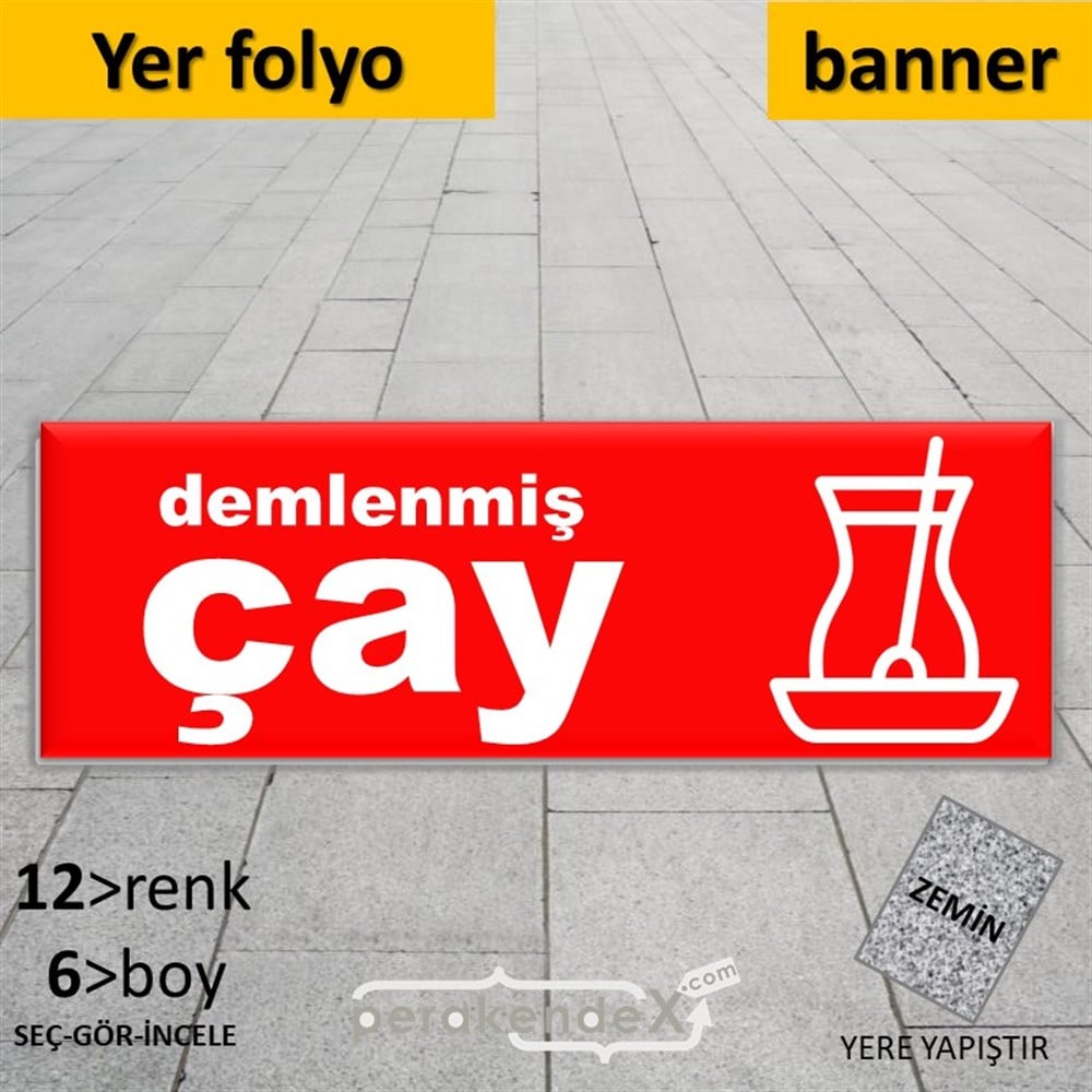 Demlenmiş Çay  YER - ZEMİN FOLYO,  VİNİL (BANNER) -dikdörtgen,tek yön baskıyer - zemin folyo,  vinil
