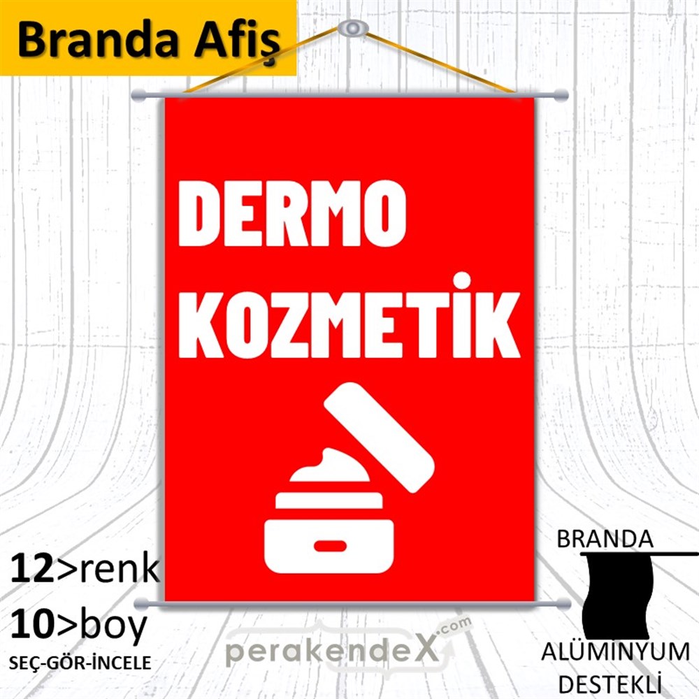 Dermo Kozmetik Yazısı BRANDA POSTER,  AFİŞ -dikdörtgen,tek yön baskıbranda poster,  afiş