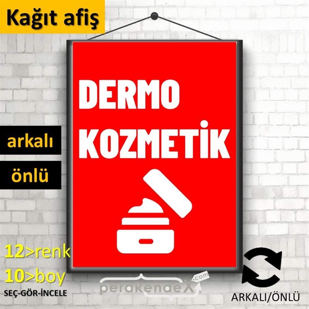 Dermo Kozmetik Yazısı KAĞIT POSTER,  AFİŞ -dikdörtgen,çift yön baskıkağıt poster,  afiş