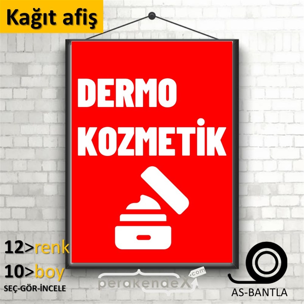 Dermo Kozmetik Yazısı KAĞIT POSTER,  AFİŞ -dikdörtgen,tek yön baskıkağıt poster,  afiş