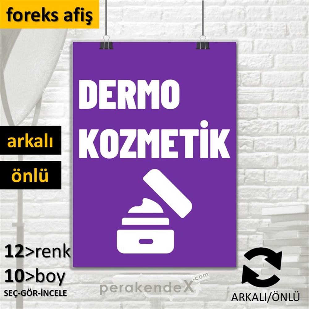 Dermo Kozmetik Yazısı SERT PLASTİK POSTER,  AFİŞ -dikdörtgen,çift yön baskısert plastik poster,  afiş