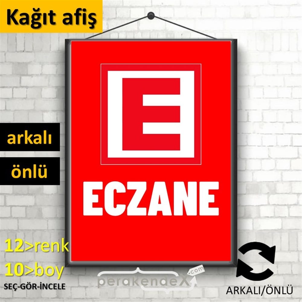 Eczane Yazısı KAĞIT POSTER,  AFİŞ -dikdörtgen,çift yön baskıkağıt poster,  afiş