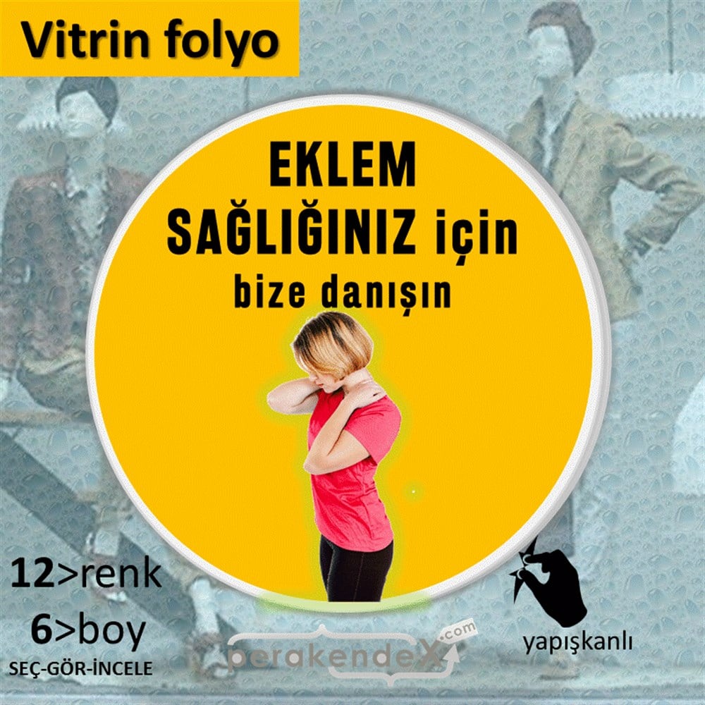 Eklem Sağlığınız İçin Bize Danışın VİTRİN - CAM FOLYO,  VİNİL -oval,tek yön baskı