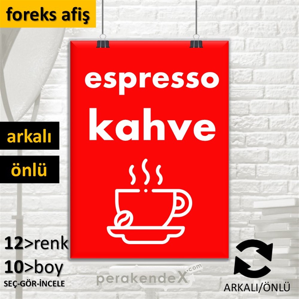 Espresso Kahve SERT PLASTİK POSTER,  AFİŞ -dikdörtgen,çift yön baskısert plastik poster,  afiş