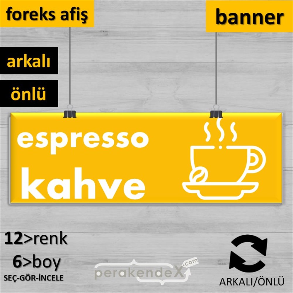 Espresso Kahve SERT PLASTİK POSTER,  AFİŞ (BANNER) -dikdörtgen,çift yön baskısert plastik poster,  afiş