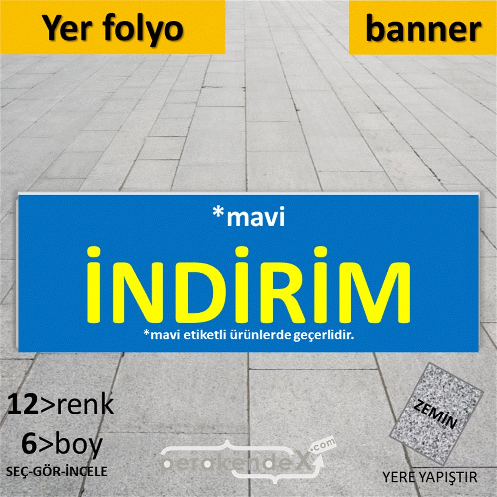 etiket rengine göre indirim YER ZEMİNE YAPIŞAN BANNER -dikdörtgen,tek yön baskı