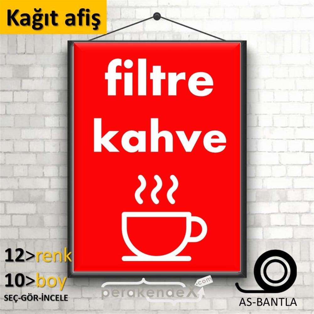 Filtre Kahve KAĞIT POSTER,  AFİŞ -dikdörtgen,tek yön baskıkağıt poster,  afiş