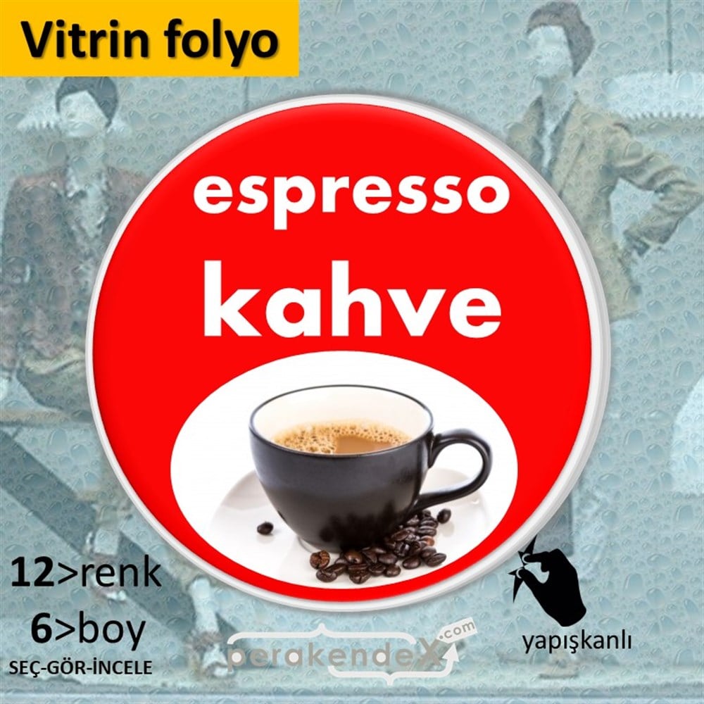 Filtre Kahve (Resimli) VİTRİN - CAM FOLYO,  VİNİL -oval,tek yön baskıvitrin - cam folyo,  vinil