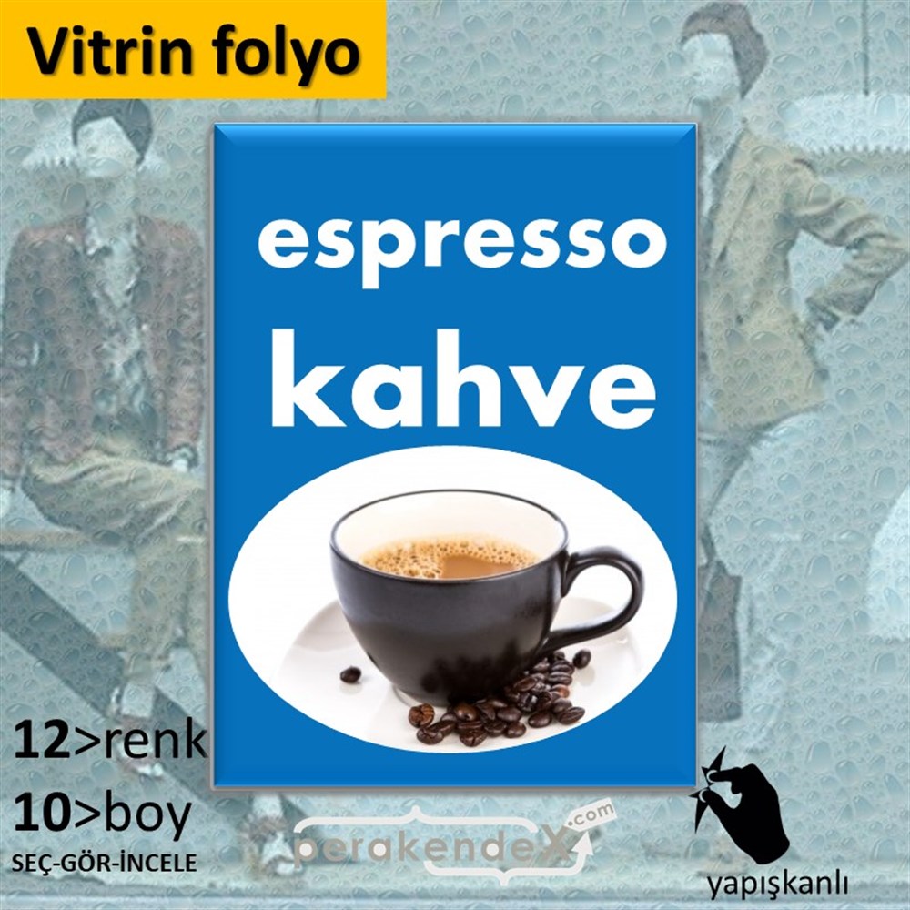 Filtre Kahve (Resimli) VİTRİN - CAM FOLYO,  VİNİL -dikdörtgen,tek yön baskıvitrin - cam folyo,  vinil