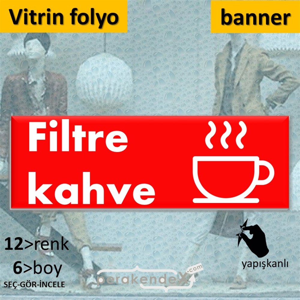 Filtre Kahve VİTRİN, CAM FOLYO,  VİNİL (BANNER) -dikdörtgen,tek yön baskıvitrin - cam folyo,  vinil