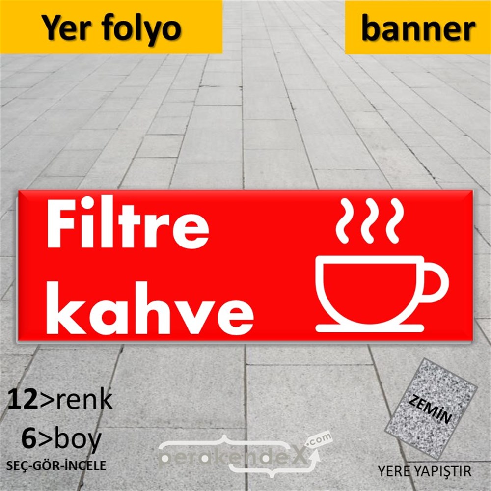 Filtre Kahve YER - ZEMİN FOLYO,  VİNİL (BANNER) -dikdörtgen,tek yön baskıyer - zemin folyo,  vinil