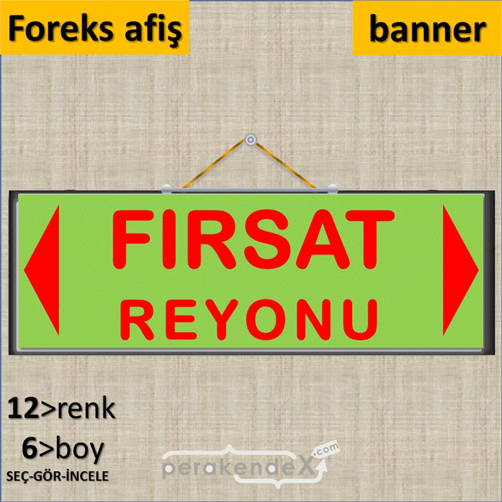 fırsat reyonu yönlendirme SERT PLASTİK BANNER  -dikdörtgen,tek yön baskı