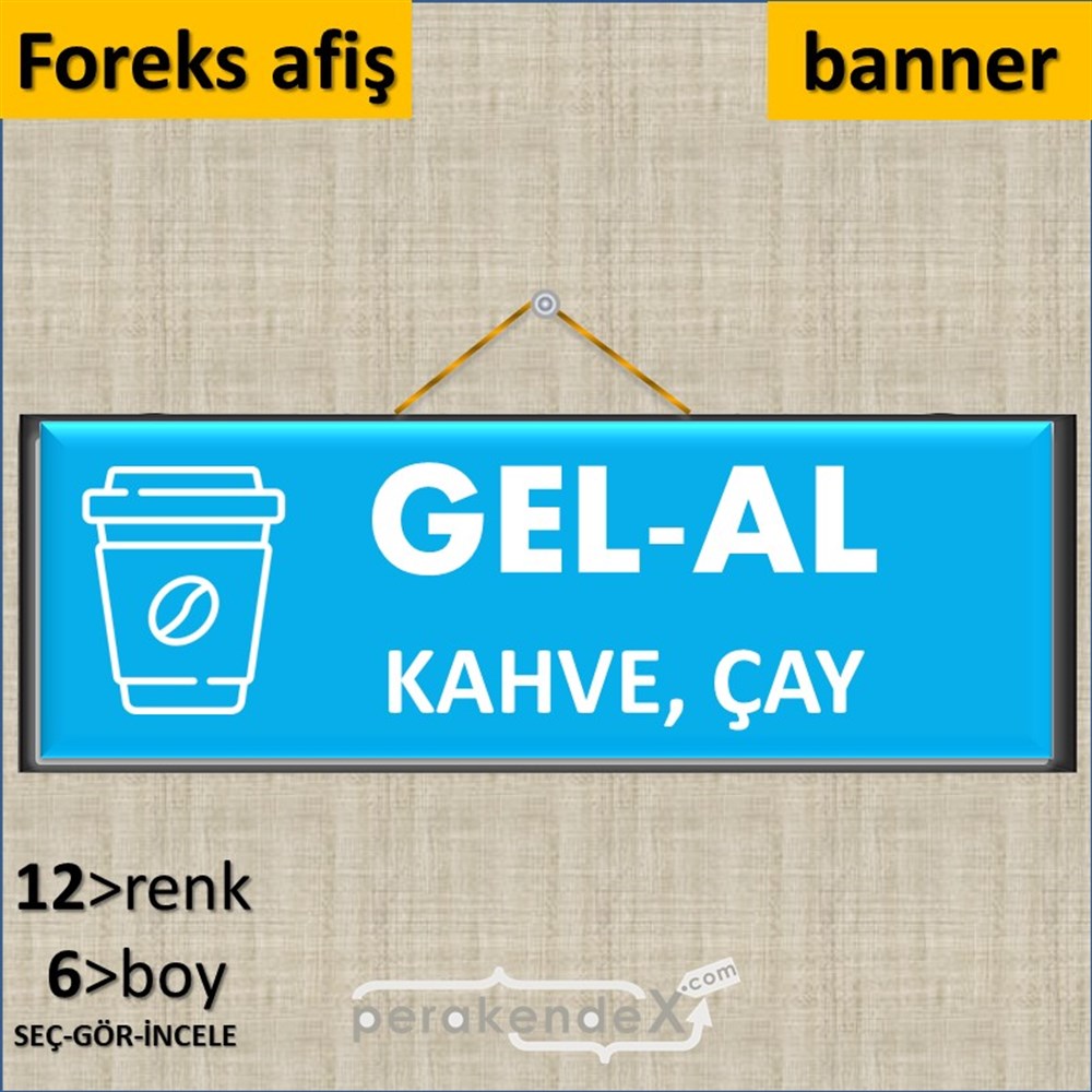 Gel Al Servis SERT PLASTİK POSTER,  AFİŞ (BANNER) -dikdörtgen,tek yön baskısert plastik poster,  afiş