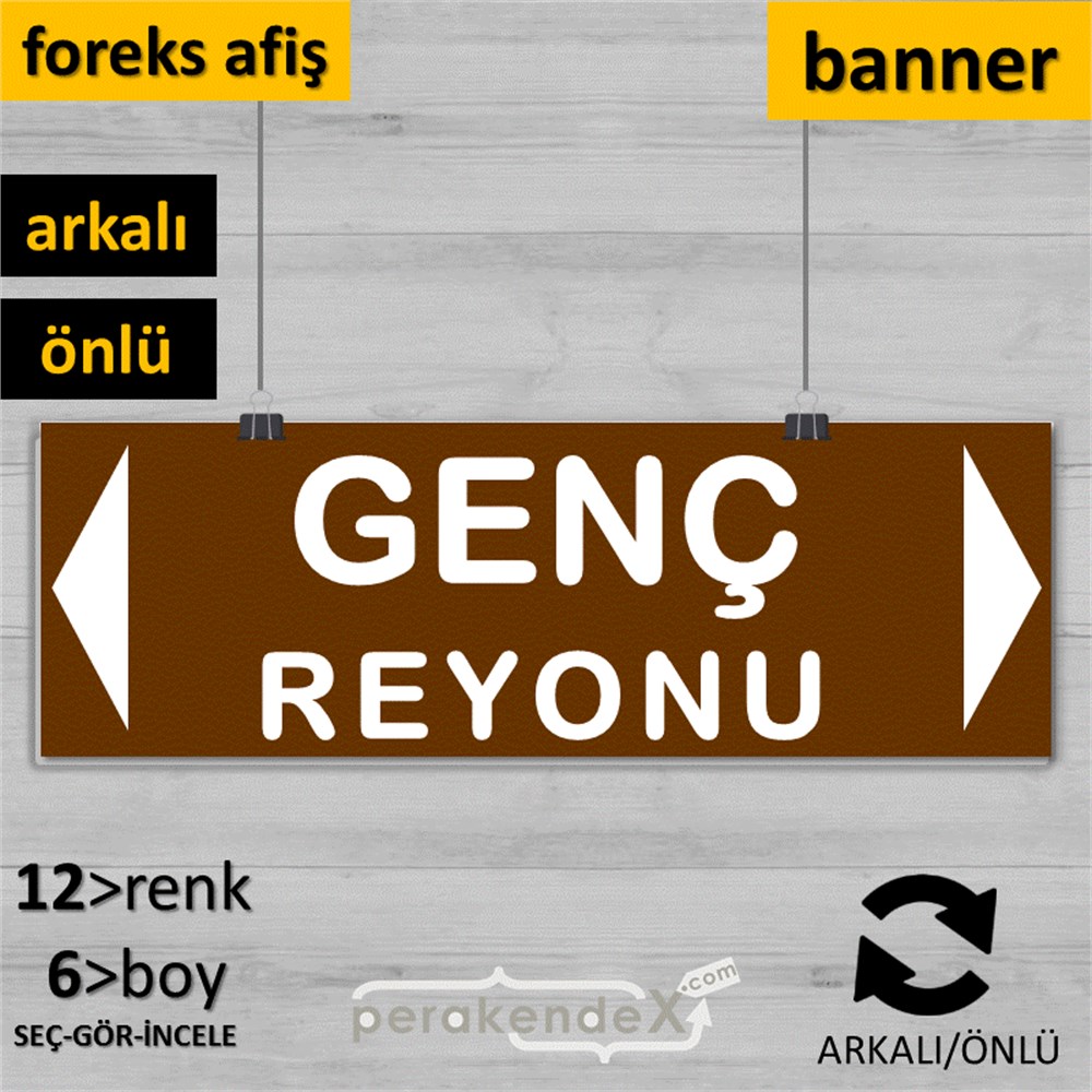 genç reyonu yönlendirme SERT PLASTİK BANNER  -dikdörtgen,çift yön baskı