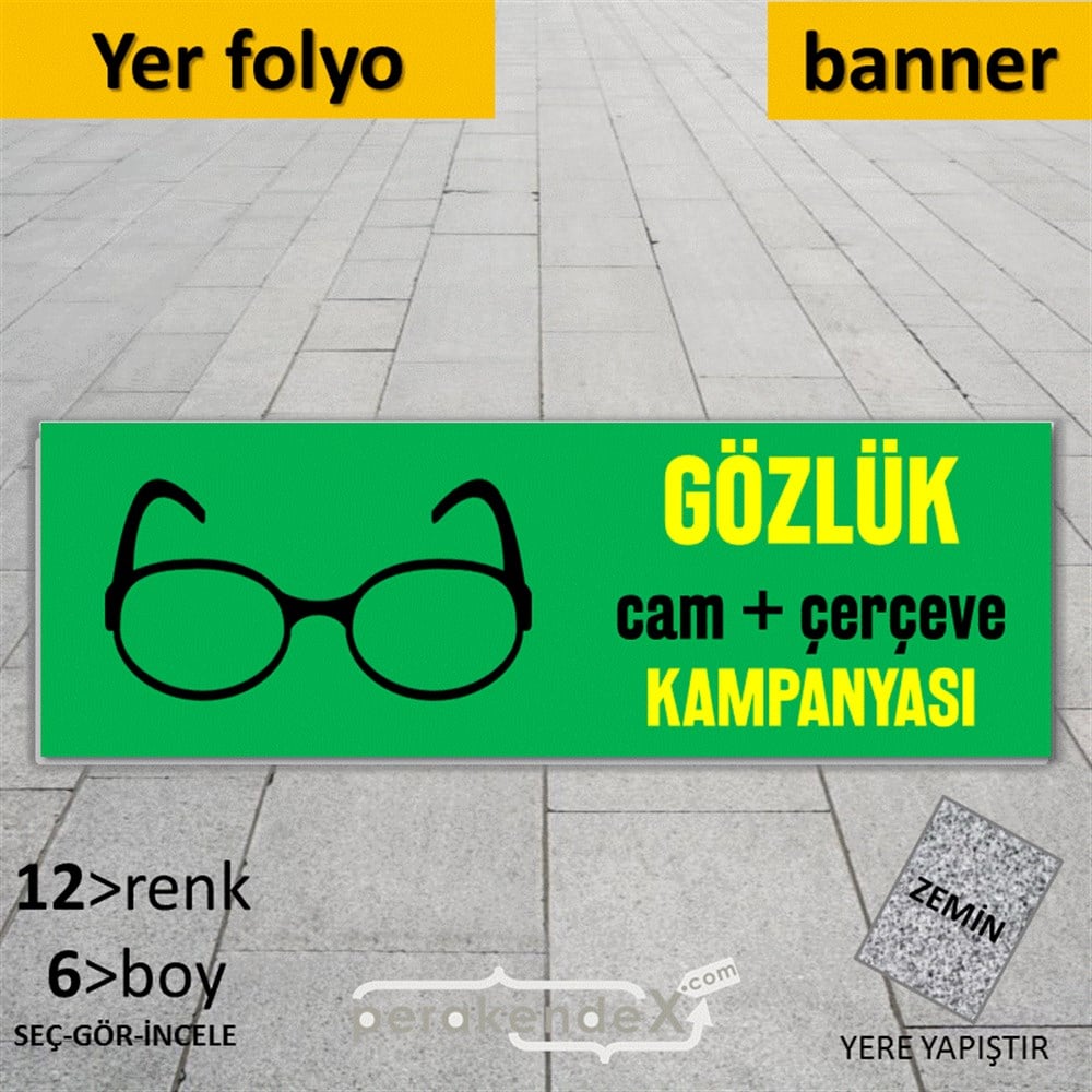 Gözlük Kampanyası Cam + Çerçeve YER - ZEMİN FOLYO,  VİNİL (BANNER) -dikdörtgen,tek yön baskı