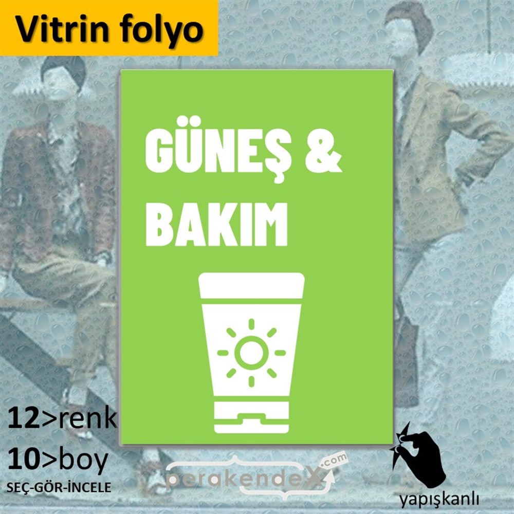 Güneş Bakım Ürün Çeşitleri VİTRİN - CAM FOLYO,  VİNİL -dikdörtgen,tek yön baskıvitrin - cam folyo,  vinil