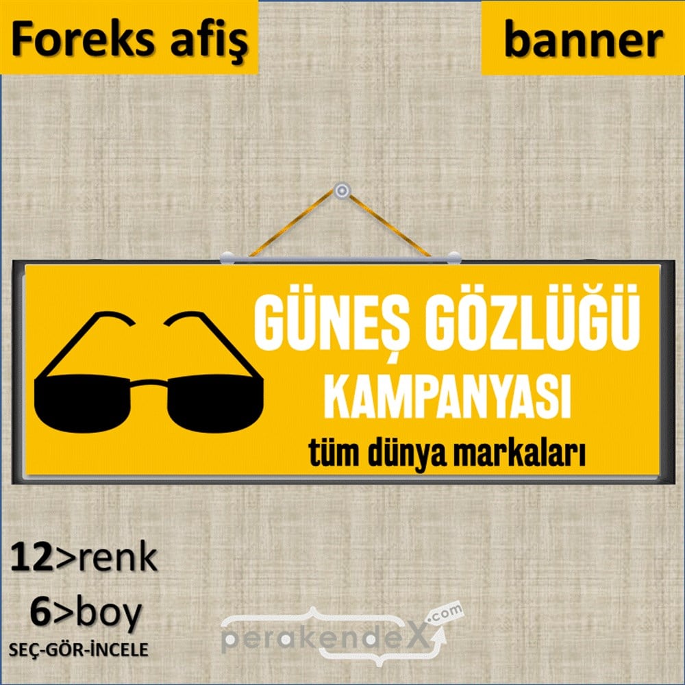Güneş Gözlüğü Kampanyası 1 SERT PLASTİK POSTER,  AFİŞ (BANNER) -dikdörtgen,tek yön baskı