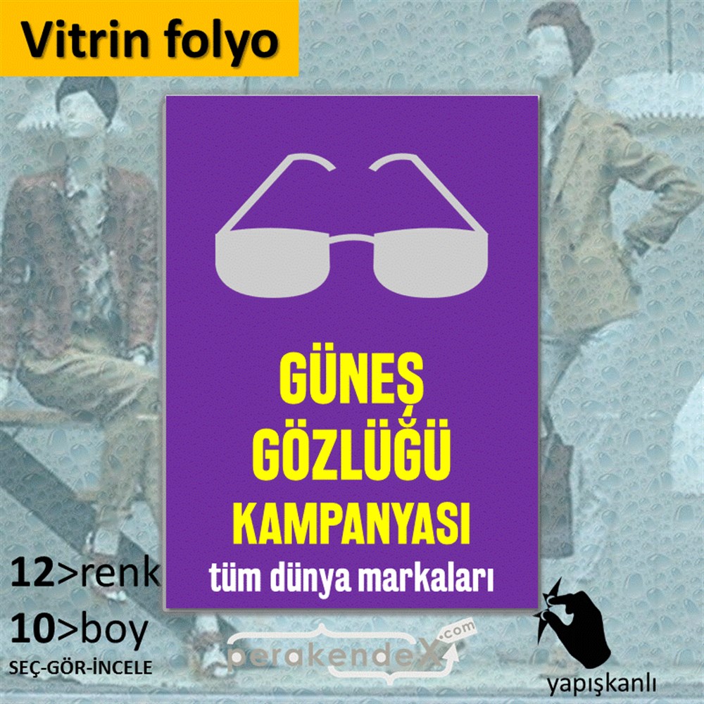 Güneş Gözlüğü Kampanyası 1 VİTRİN - CAM FOLYO,  VİNİL -dikdörtgen,tek yön baskı