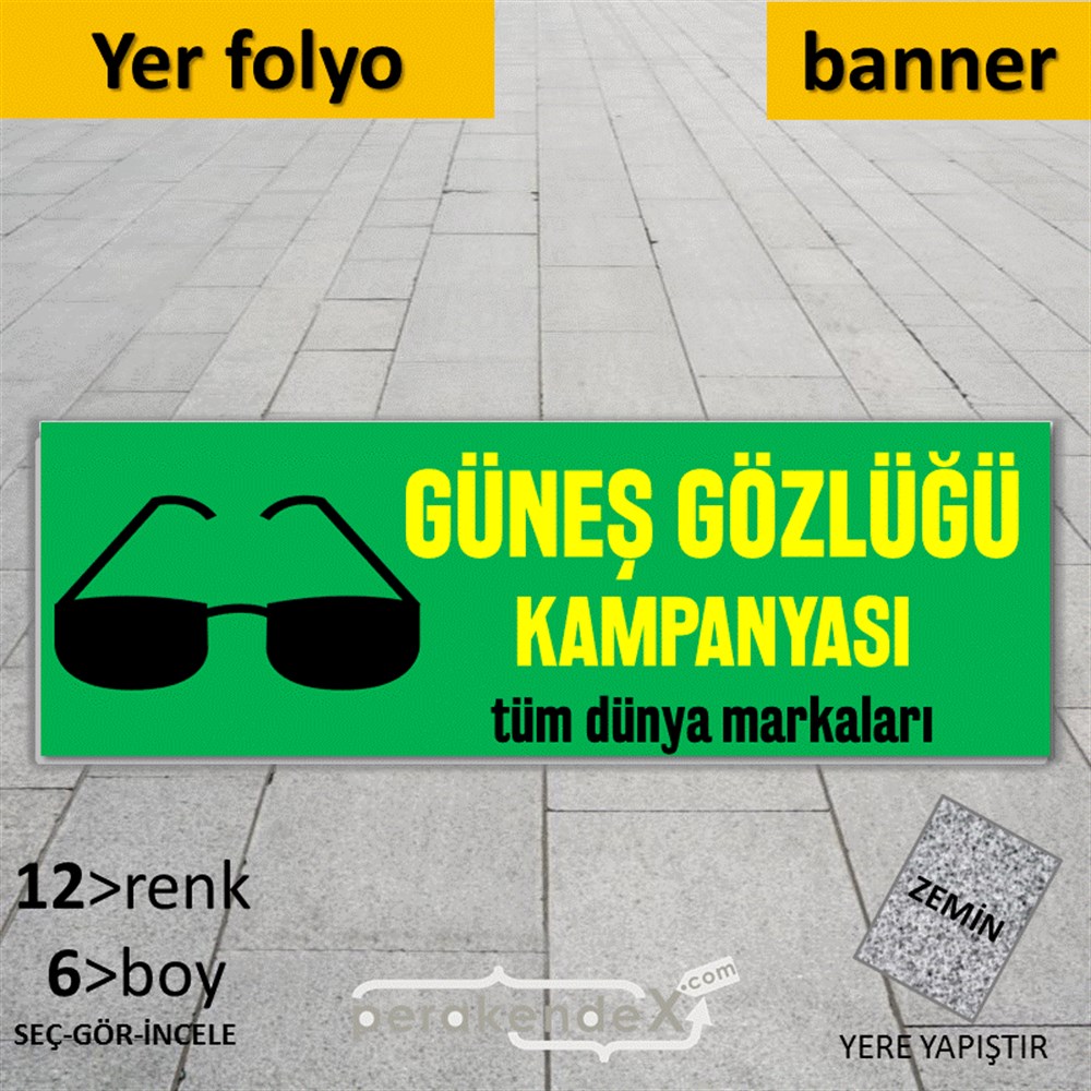 Güneş Gözlüğü Kampanyası 1 YER - ZEMİN FOLYO,  VİNİL (BANNER) -dikdörtgen,tek yön baskı