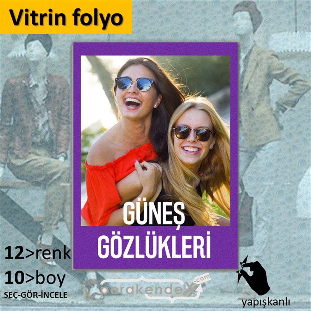 Güneş Gözlükleri VİTRİN - CAM FOLYO,  VİNİL -dikdörtgen,tek yön baskı