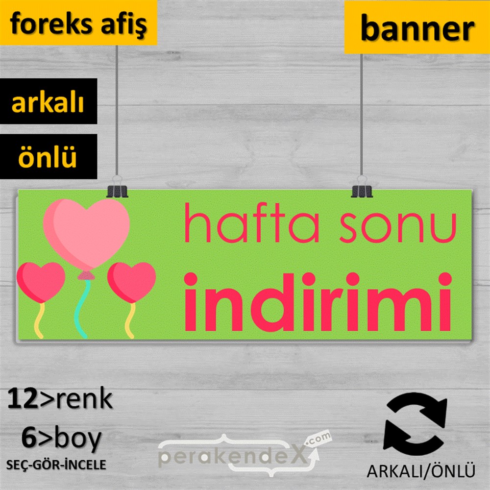 Hafta Sonu İndirimi SERT PLASTİK POSTER,  AFİŞ (BANNER) -dikdörtgen,çift yön baskı