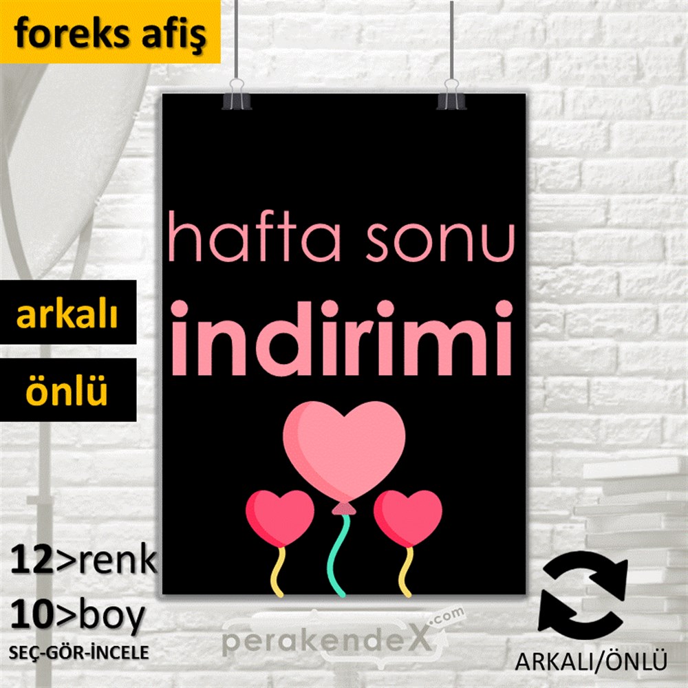 Hafta Sonu İndirimi SERT PLASTİK POSTER,  AFİŞ -dikdörtgen,çift yön baskı