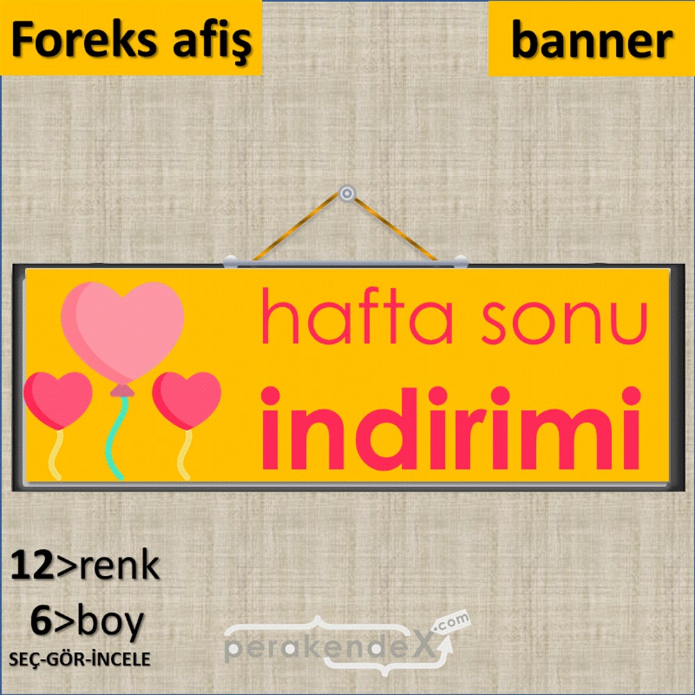 Hafta Sonu İndirimi SERT PLASTİK POSTER,  AFİŞ (BANNER) -dikdörtgen,tek yön baskı