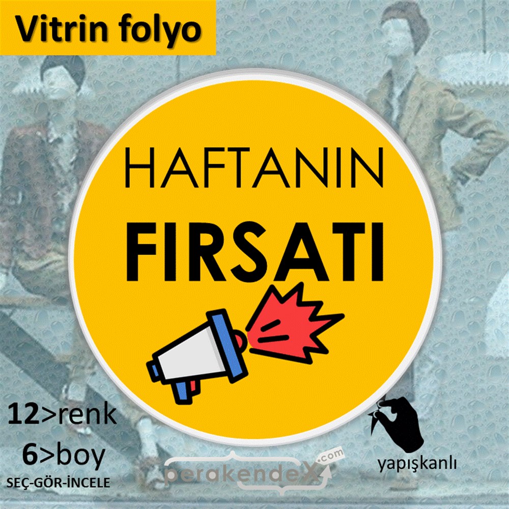 Haftanın Fırsatı VİTRİN - CAM FOLYO,  VİNİL -oval,tek yön baskı