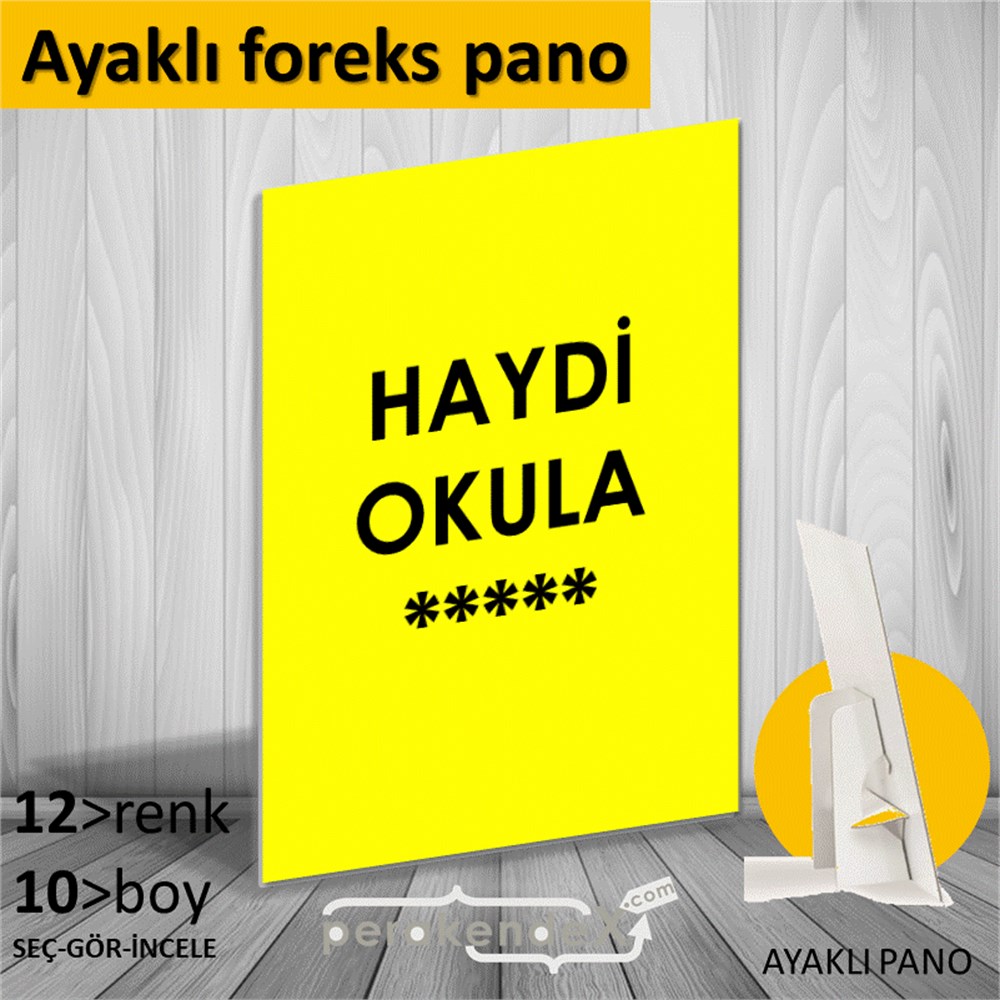 haydi okula ***** KARTON AYAKLI POSTER,  PANO -dikdörtgen,tek yön baskı