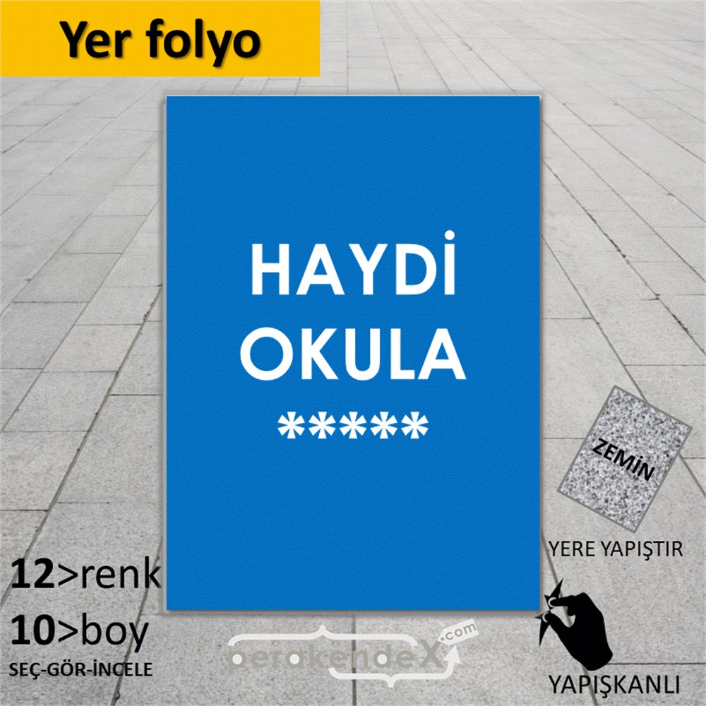 haydi okula ***** YER - ZEMİN FOLYO,  VİNİL -dikdörtgen,tek yön baskı