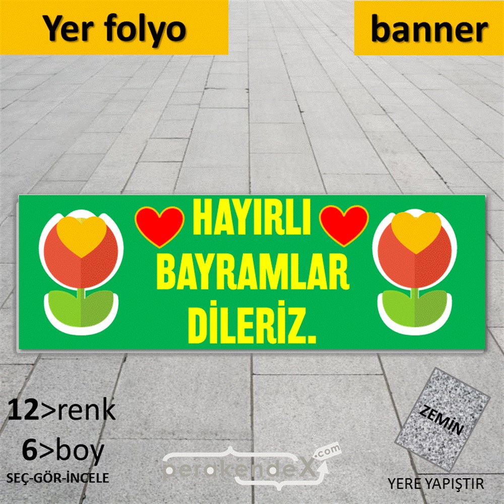Hayırlı Bayramlar Dileriz YER - ZEMİN FOLYO,  VİNİL (BANNER) -dikdörtgen,tek yön baskı