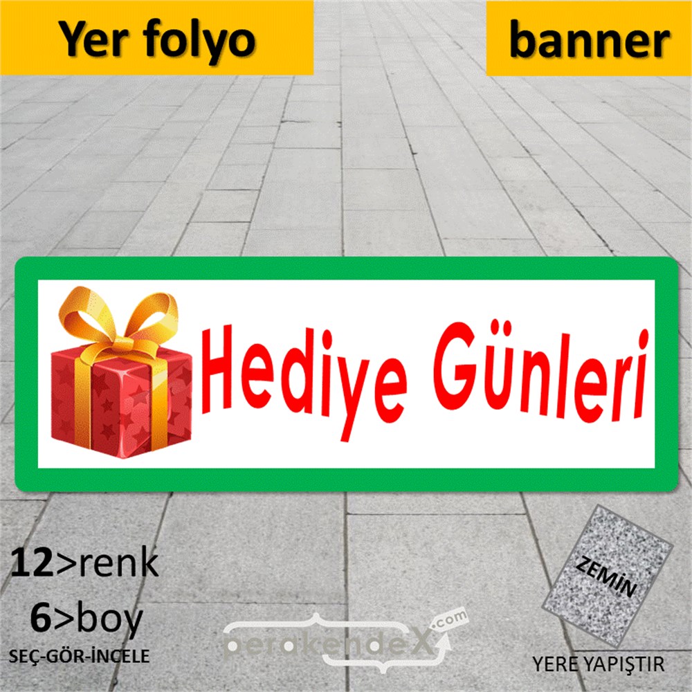 hediye günleri YER - ZEMİN FOLYO,  VİNİL (BANNER) -dikdörtgen,tek yön baskı