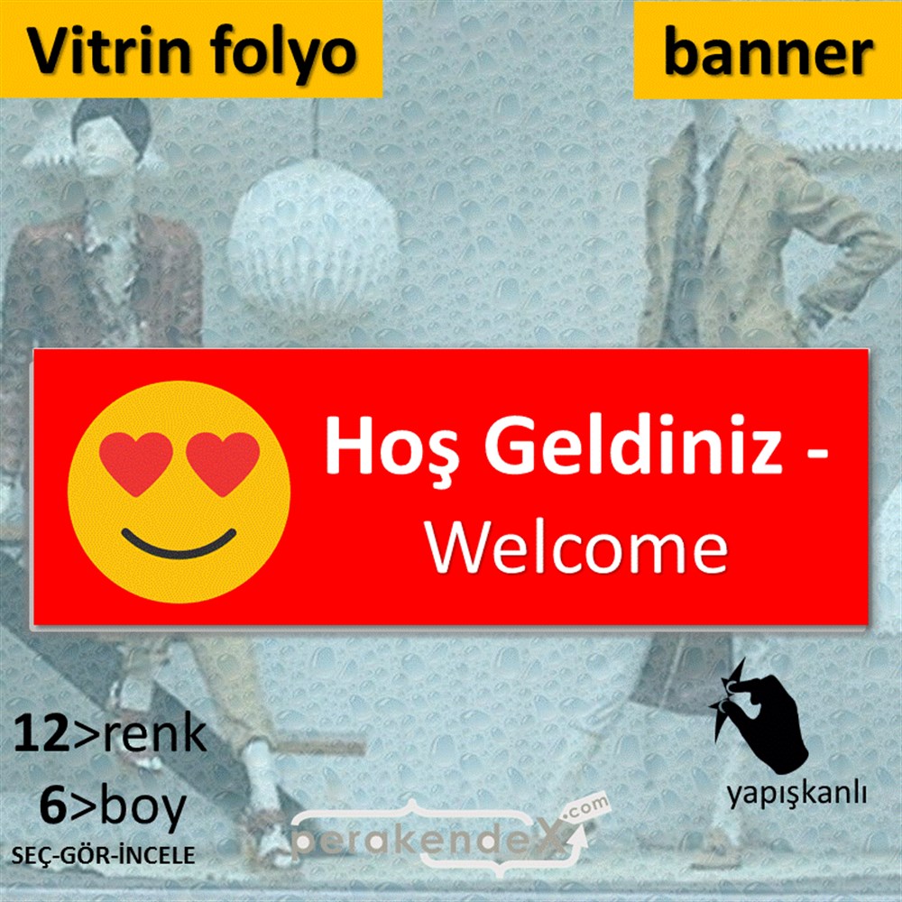Hoş Geldiniz Welcome VİTRİN, CAM FOLYO,  VİNİL (BANNER) -dikdörtgen,tek yön baskı