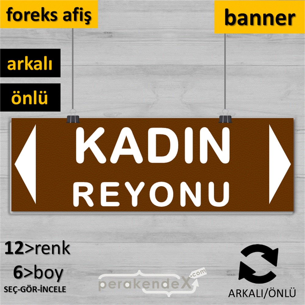 kadın reyonu yönlendirme SERT PLASTİK BANNER  -dikdörtgen,çift yön baskı