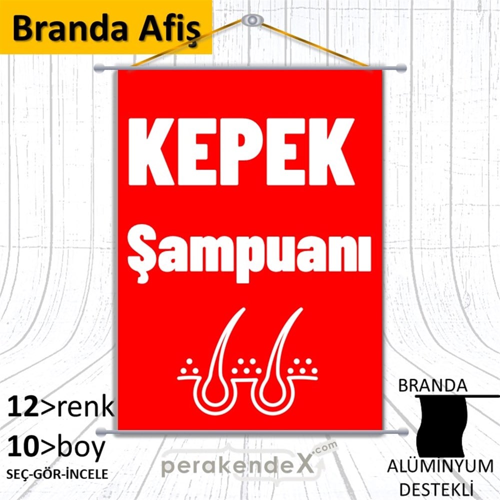 Kepek Şampuanı Çeşitleri BRANDA POSTER,  AFİŞ -dikdörtgen,tek yön baskıbranda poster,  afiş