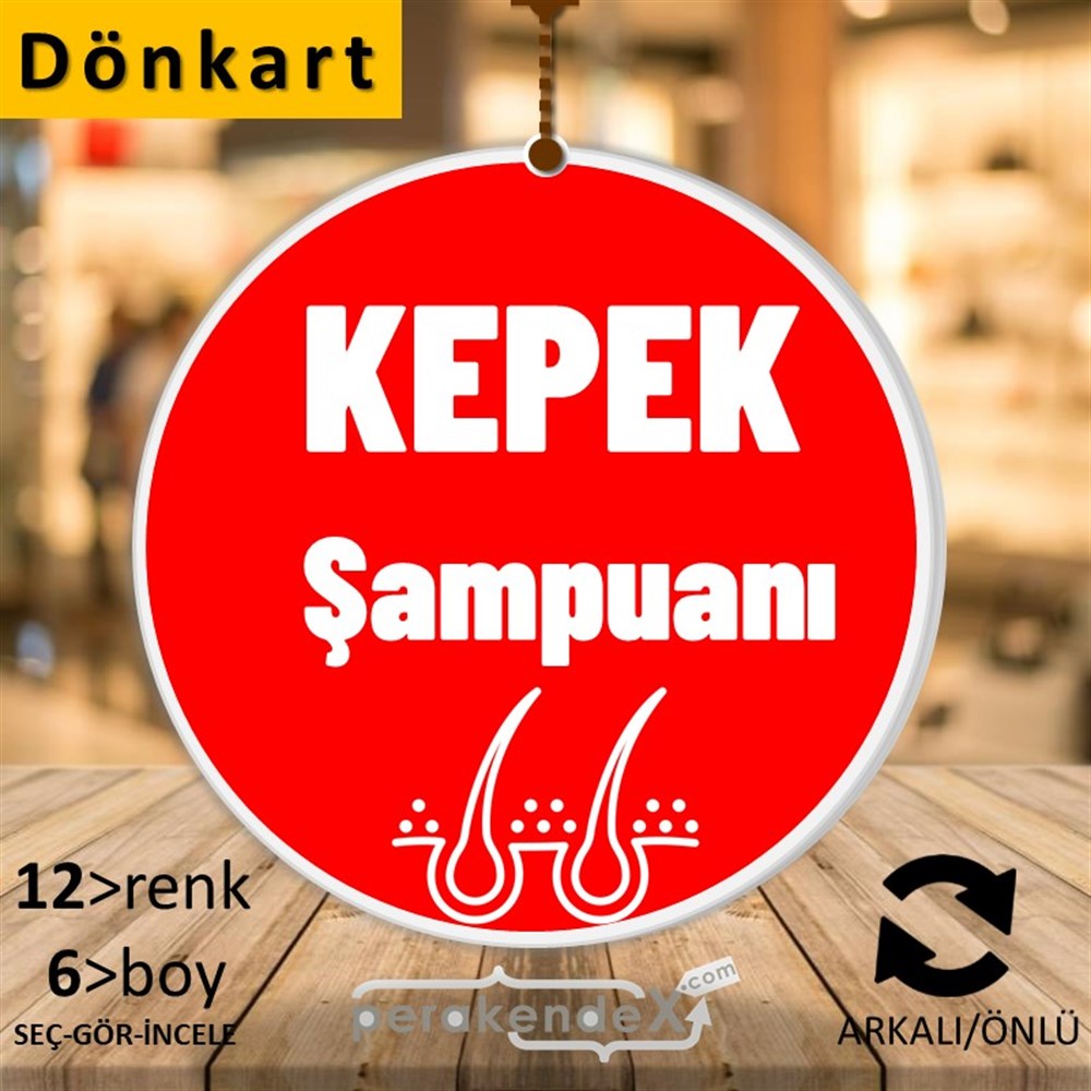 Kepek Şampuanı Çeşitleri DÖNKART -oval,çift yön baskıdön-kart