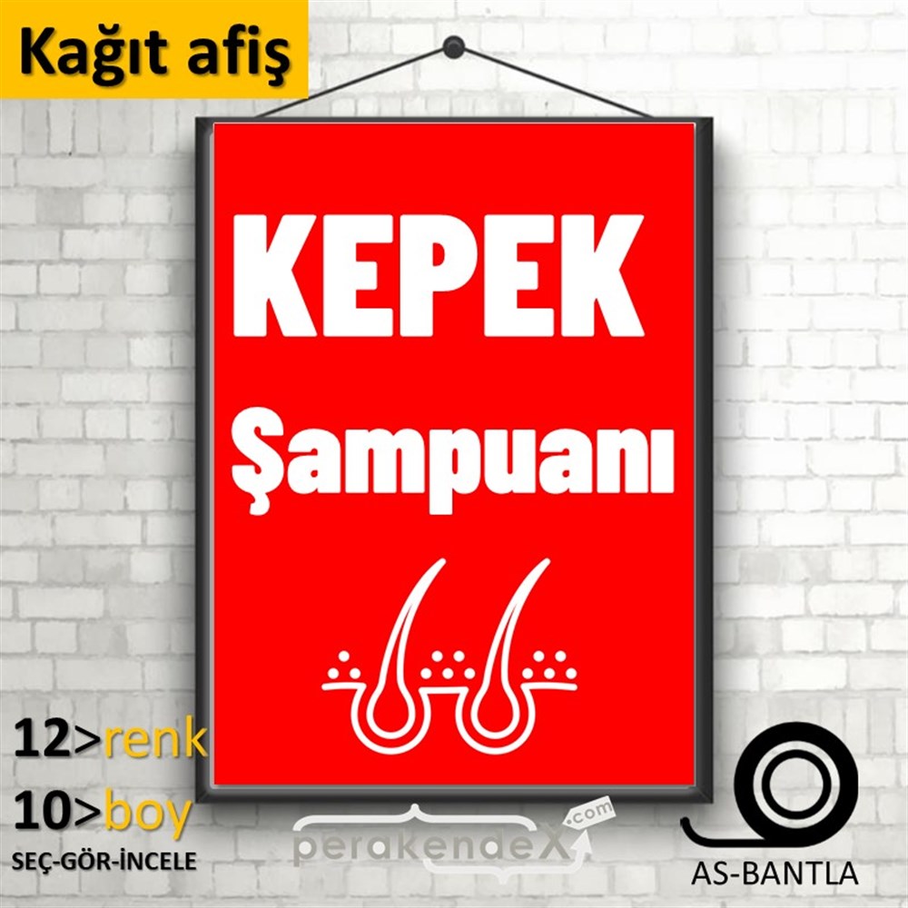 Kepek Şampuanı Çeşitleri KAĞIT POSTER,  AFİŞ -dikdörtgen,tek yön baskıkağıt poster,  afiş