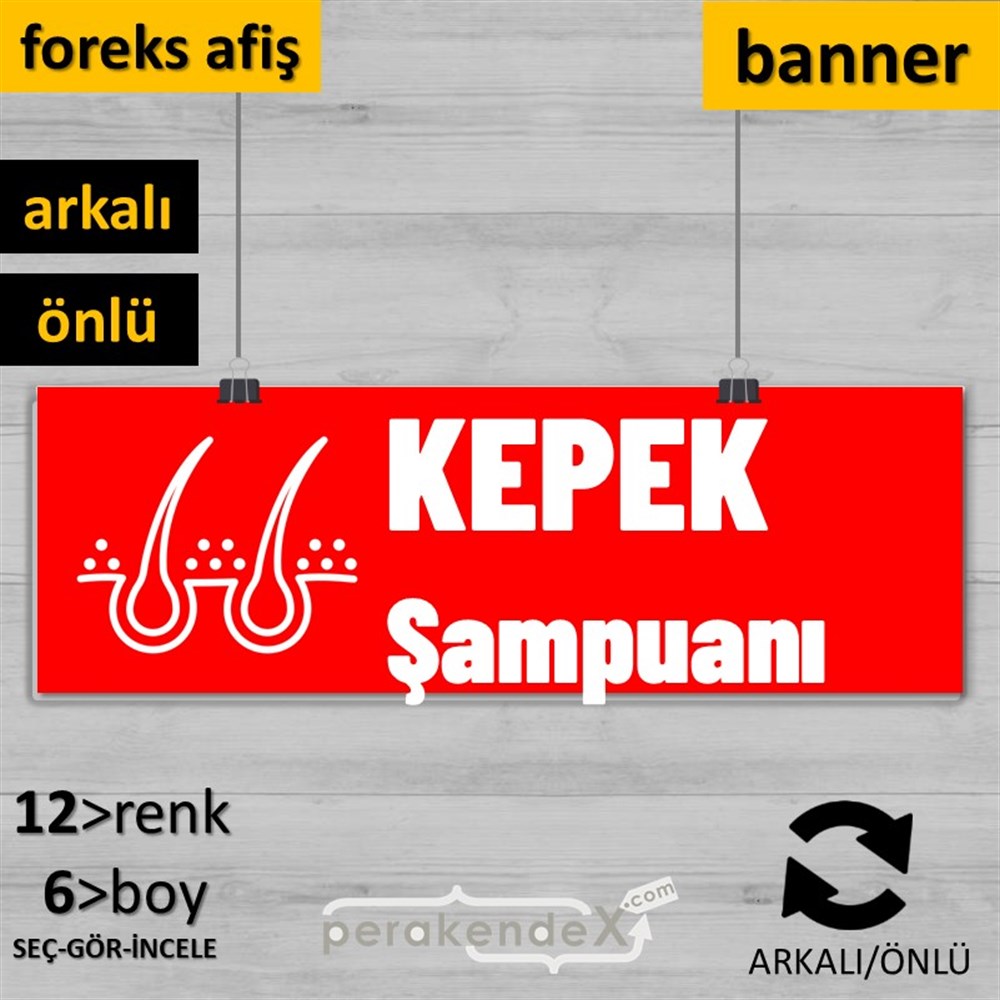 Kepek Şampuanı Çeşitleri SERT PLASTİK POSTER,  AFİŞ (BANNER) -dikdörtgen,çift yön baskısert plastik poster,  afiş
