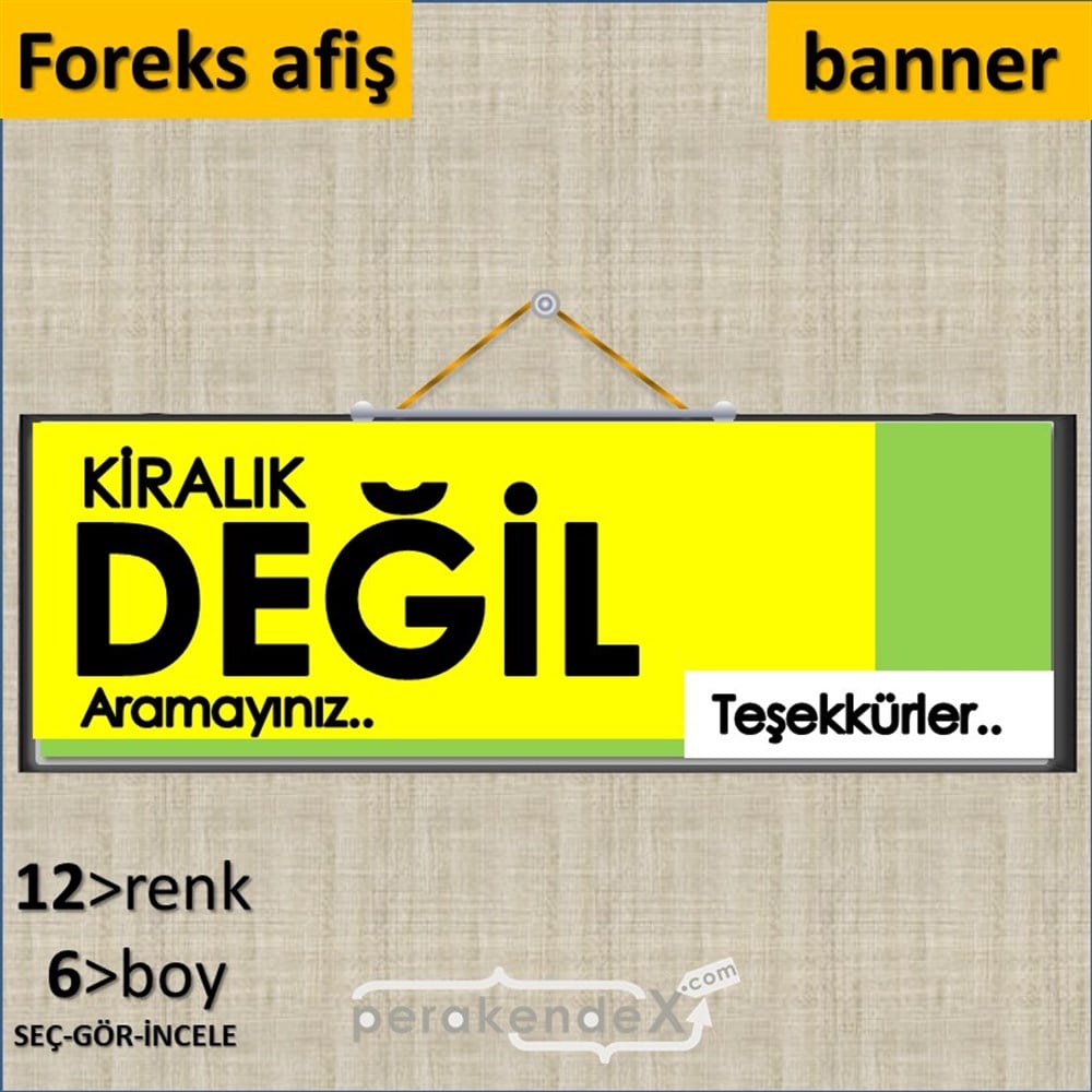 Kiralık Değil Yazısı 006 SERT PLASTİK POSTER,  AFİŞ (BANNER) -dikdörtgen,tek yön baskısert plastik poster,  afiş