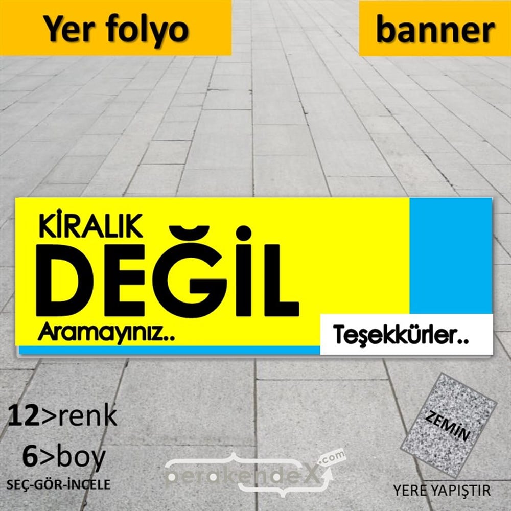 Kiralık Değil Yazısı 006 YER - ZEMİN FOLYO,  VİNİL (BANNER) -dikdörtgen,tek yön baskıyer - zemin folyo,  vinil