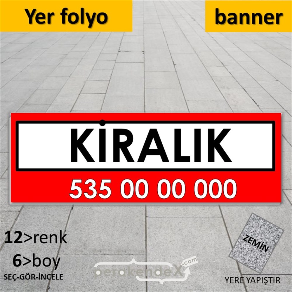 Kiralık Yazısı 005 YER - ZEMİN FOLYO,  VİNİL (BANNER) -dikdörtgen,tek yön baskıyer - zemin folyo,  vinil
