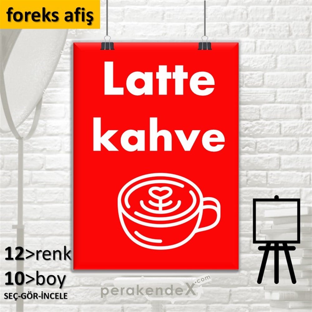Latte Kahve  SERT PLASTİK POSTER,  AFİŞ -dikdörtgen,tek yön baskısert plastik poster,  afiş