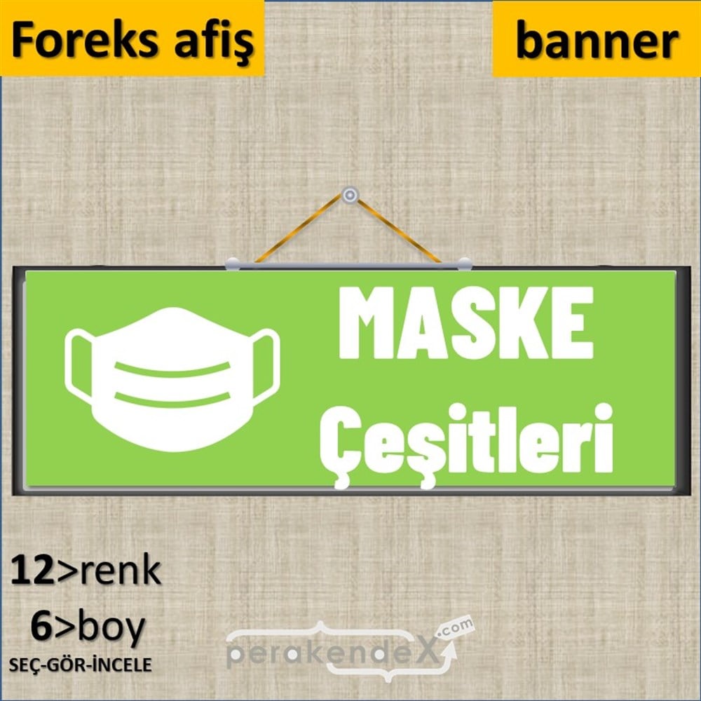 Maske Çeşitleri Yazısı SERT PLASTİK POSTER,  AFİŞ (BANNER) -dikdörtgen,tek yön baskısert plastik poster,  afiş