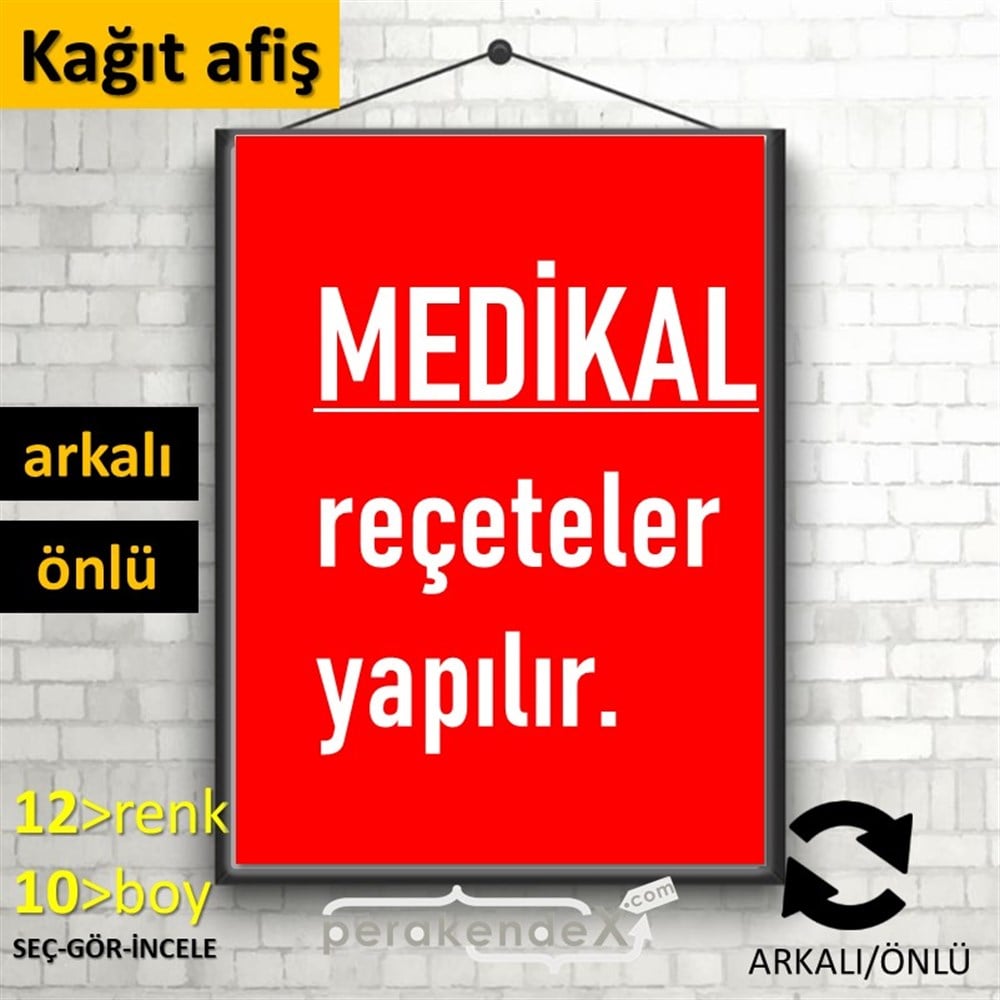 Medikal Reçete Yapılır Yazısı KAĞIT POSTER,  AFİŞ -dikdörtgen,çift yön baskıkağıt poster,  afiş