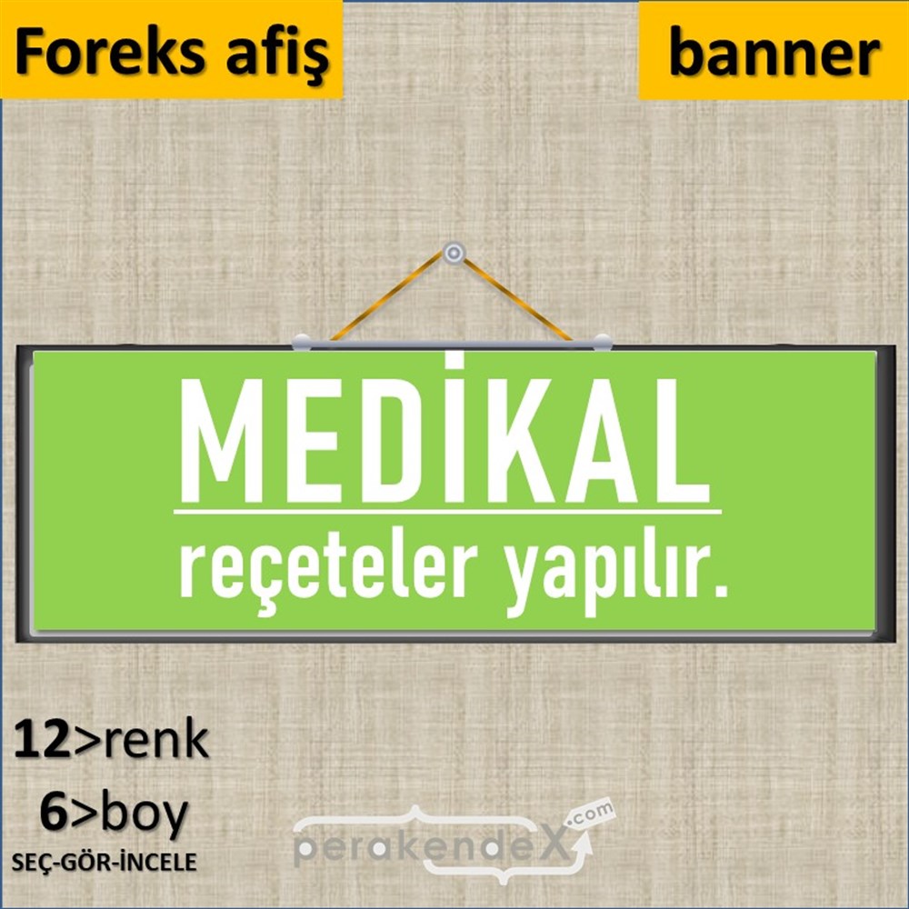 Medikal Reçete Yapılır Yazısı SERT PLASTİK POSTER,  AFİŞ (BANNER) -dikdörtgen,tek yön baskısert plastik poster,  afiş