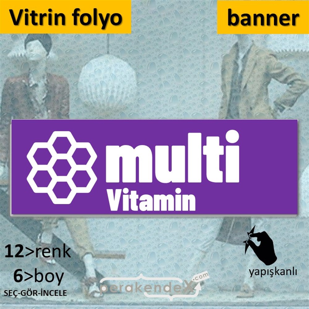 Multivitamin Çeşitleri Yazısı VİTRİN, CAM FOLYO,  VİNİL (BANNER) -dikdörtgen,tek yön baskıvitrin - cam folyo,  vinil