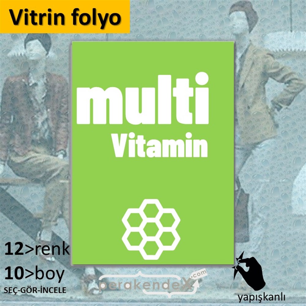 Multivitamin Çeşitleri Yazısı VİTRİN - CAM FOLYO,  VİNİL -dikdörtgen,tek yön baskıvitrin - cam folyo,  vinil