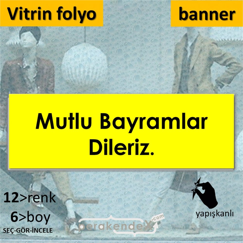 mutlu bayramlar dileriz VİTRİN, CAM FOLYO,  VİNİL (BANNER) -dikdörtgen,tek yön baskı